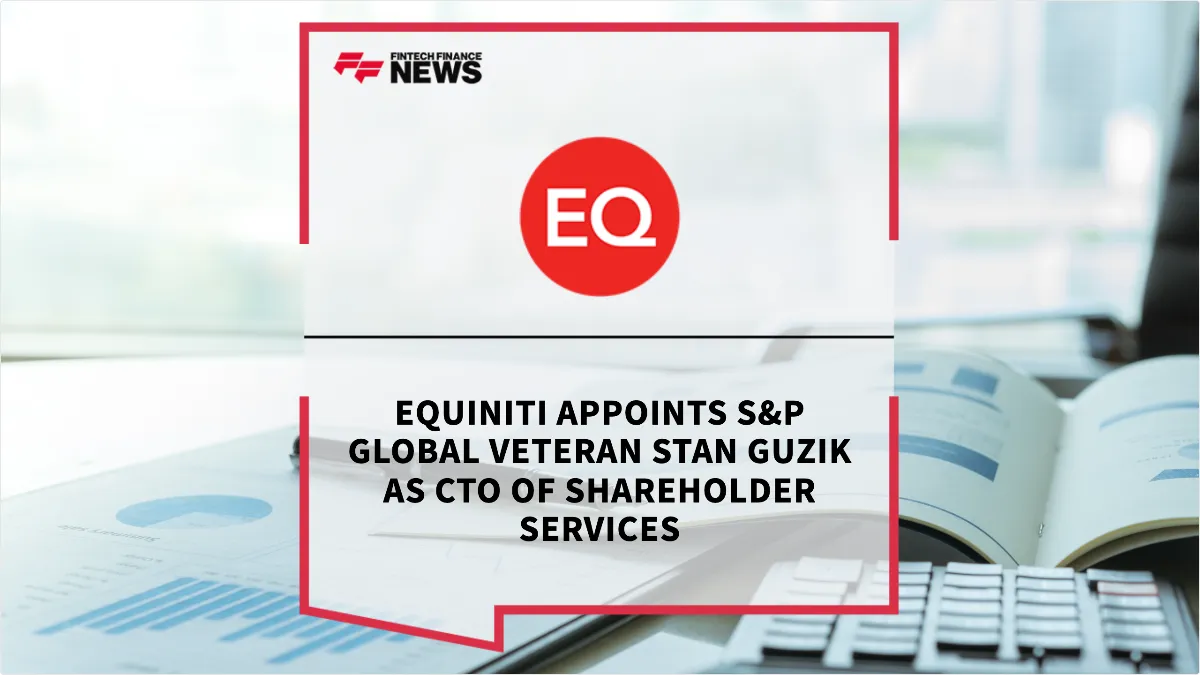 Press Release: Equiniti Appoints S&P Global Veteran Stan Guzik as CTO of Shareholder Services | Featured Image by FF Spotlight