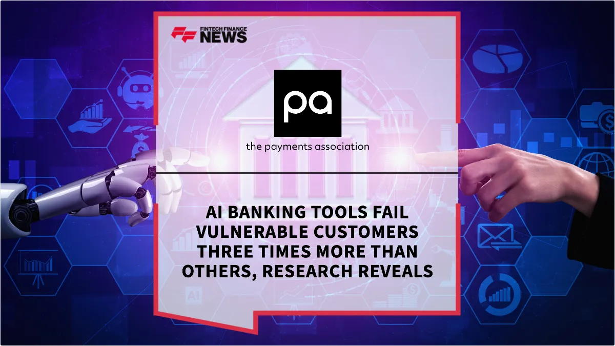 Press Release: AI Banking Tools Fail Vulnerable Customers Three Times More Than Others, Research Reveals | Featured Image by FF News
