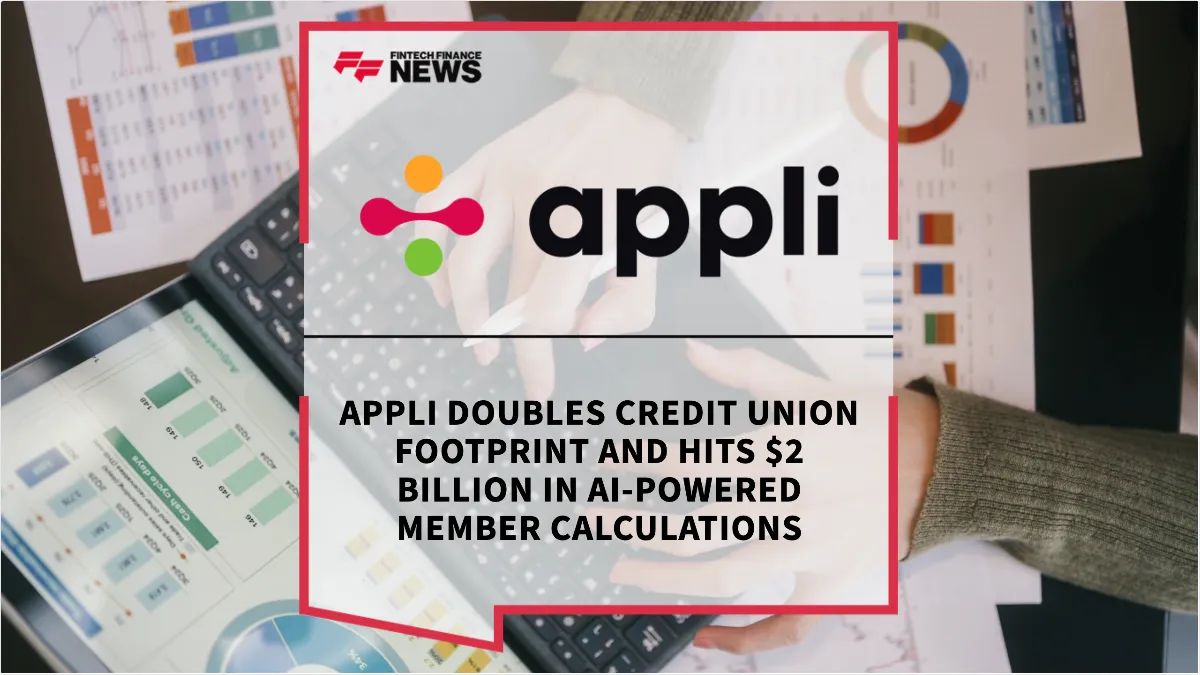 Press Release: Appli Doubles Credit Union Footprint and Hits $2 Billion in AI-Powered Member Calculations | Featured Image by FF News