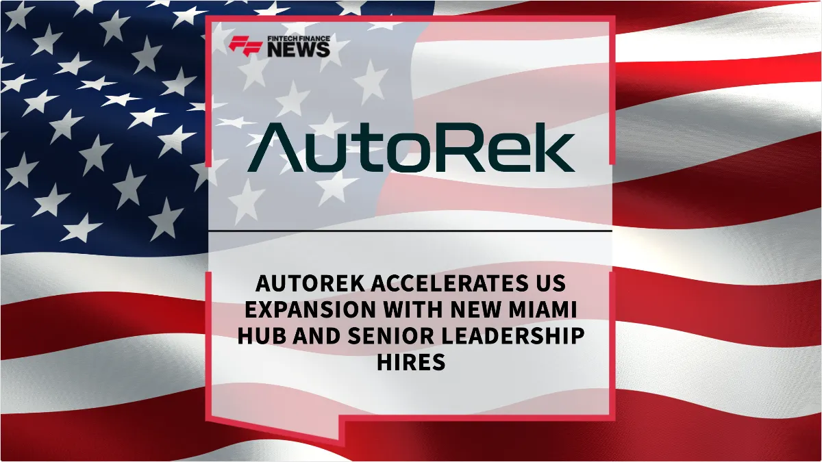 Press Release: AutoRek Accelerates US Expansion with New Miami Hub and Senior Leadership Hires | Featured Image by FF News