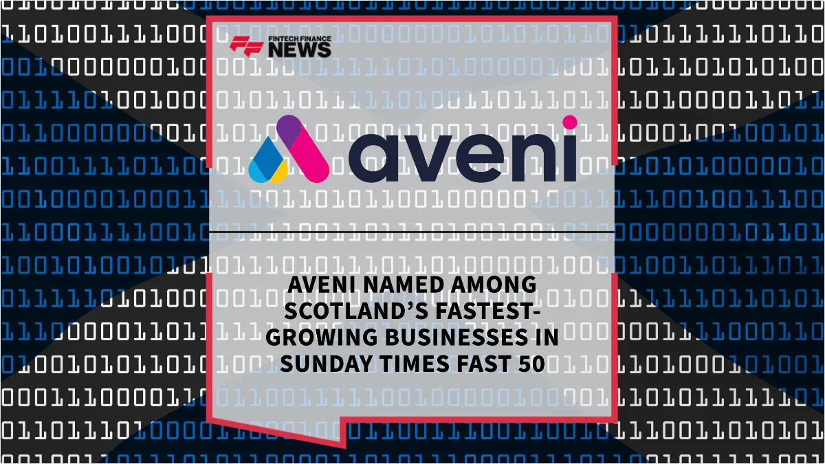 Press Release: Aveni Named Among Scotland’s Fastest-Growing Businesses in Sunday Times Fast 50 | Featured Image by FF News