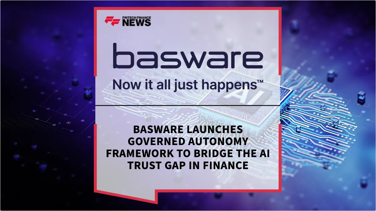 Press Release: Basware Launches Governed Autonomy Framework to Bridge the AI Trust Gap in Finance | Featured Image by FF News