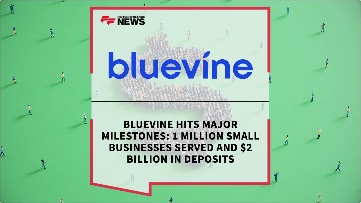 Press Release: Bluevine Hits Major Milestones: 1 Million Small Businesses Served and $2 Billion in Deposits | Featured Image by FF News
