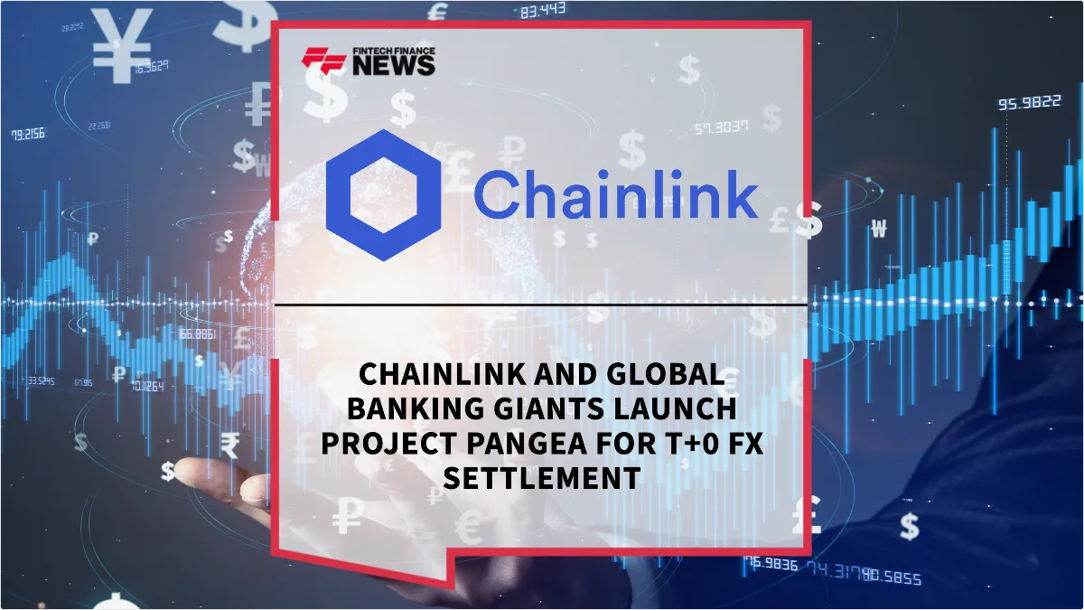 Press Release: Chainlink and Global Banking Giants Launch Project Pangea for T+0 FX Settlement | Featured Image by FF News