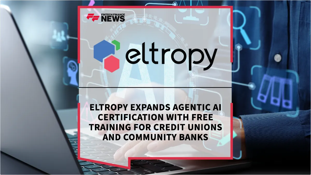 Press Release: Eltropy Expands Agentic AI Certification with Free Training for Credit Unions and Community Banks | Featured Image by FF News