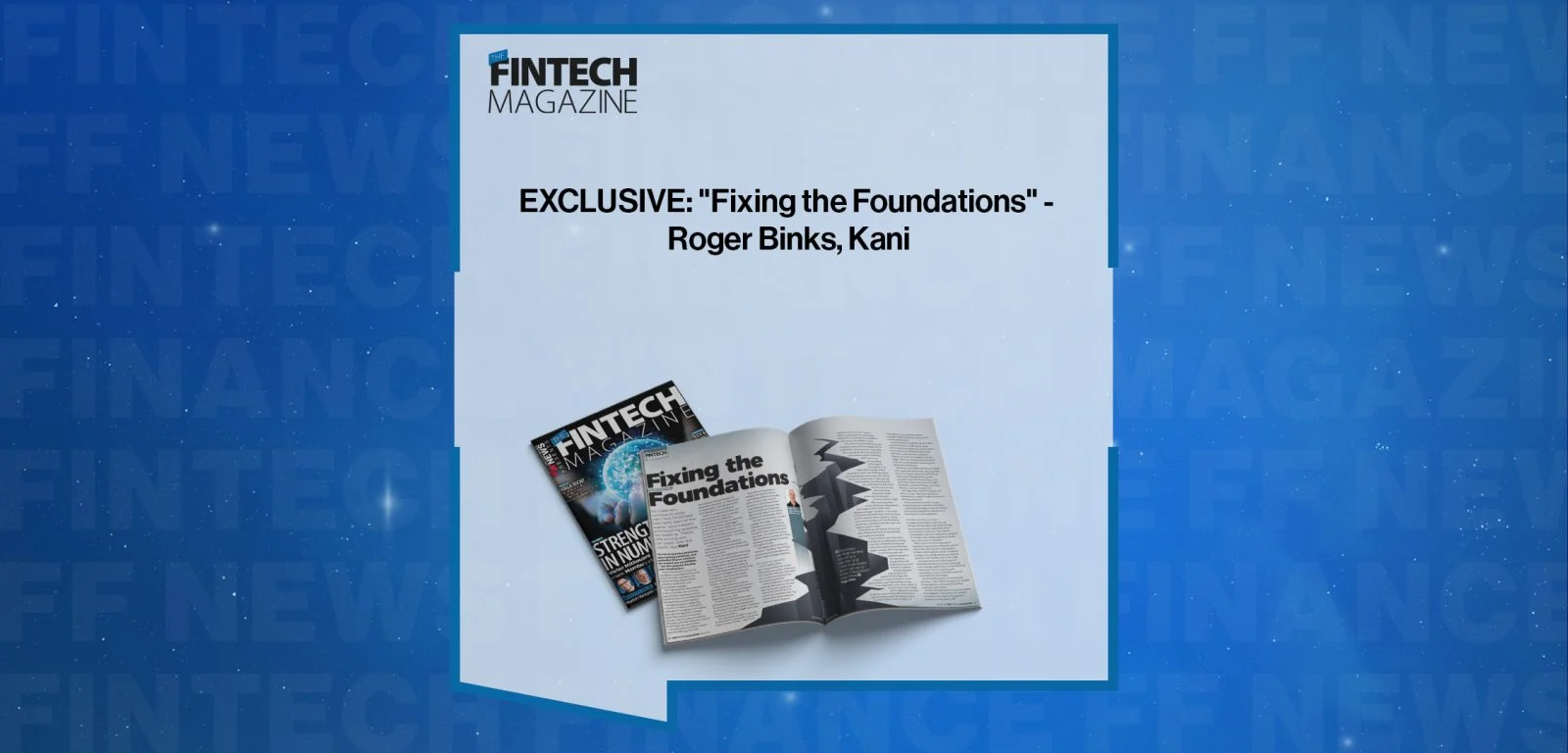 EXCLUSIVE: "Fixing the Foundations" - Roger Binks, Kani|EXCLUSIVE: "Fixing the Foundations" - Roger Binks, Kani