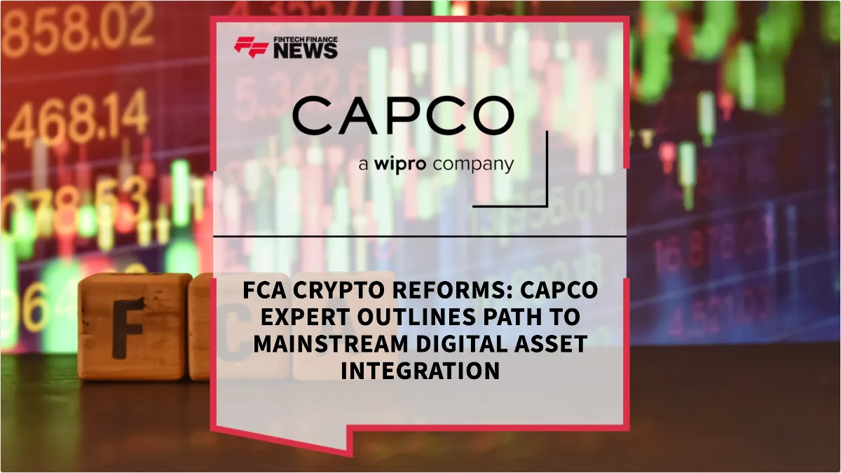 Press Release: FCA Crypto Reforms: Capco Expert Outlines Path to Mainstream Digital Asset Integration | Featured Image by FF News