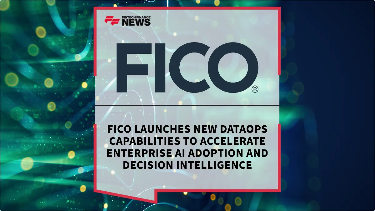 Press Release: FICO Launches New DataOps Capabilities to Accelerate Enterprise AI Adoption and Decision Intelligence | Featured Image by FF News