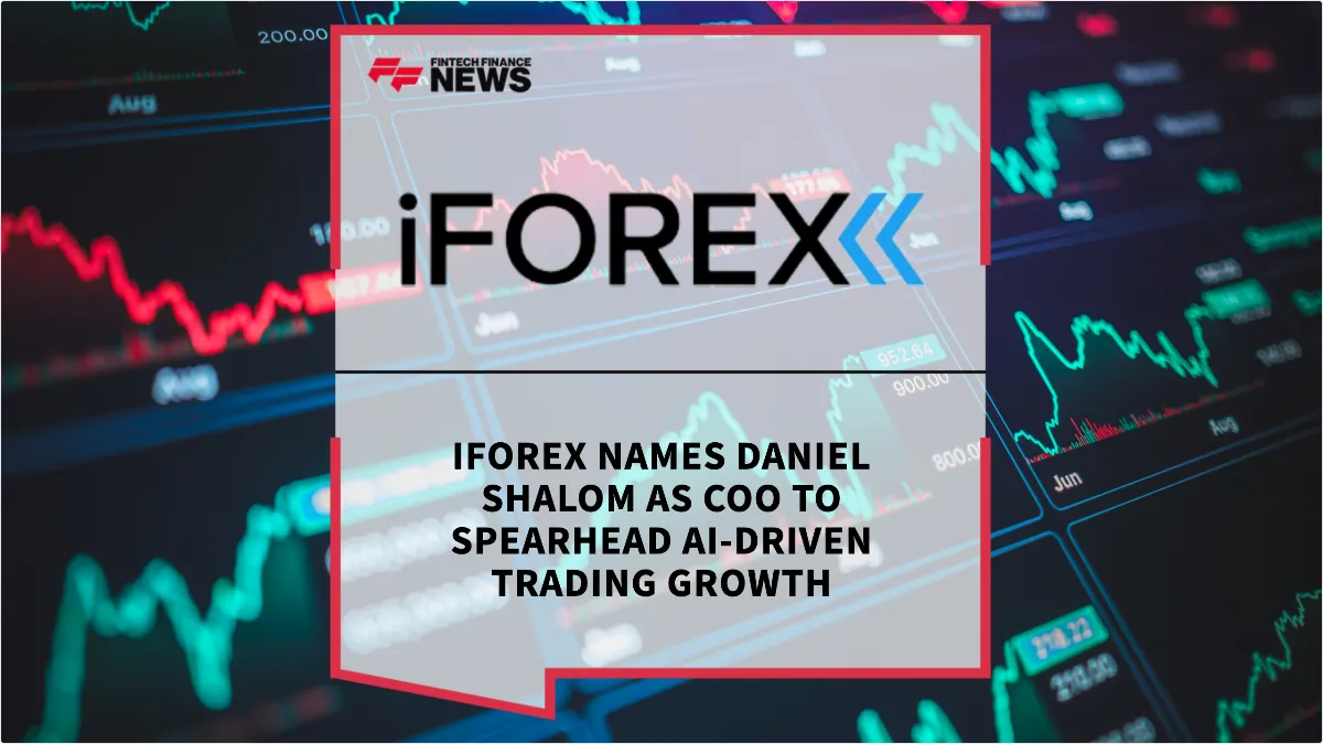 Press Release: iFOREX Names Daniel Shalom as COO to Spearhead AI-Driven Trading Growth | Featured Image by FF News