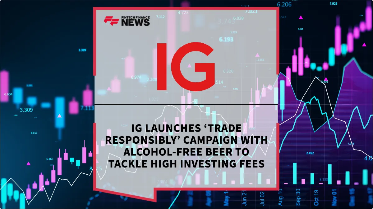 Press Release: IG Launches ‘Trade Responsibly’ Campaign with Alcohol-Free Beer to Tackle High Investing Fees | Featured Image by FF News