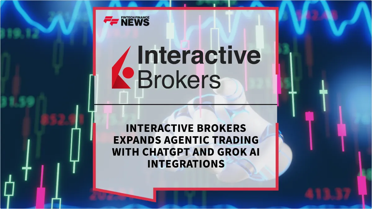 Press Release: Interactive Brokers Expands Agentic Trading with ChatGPT and Grok AI Integrations | Featured Image by FF News