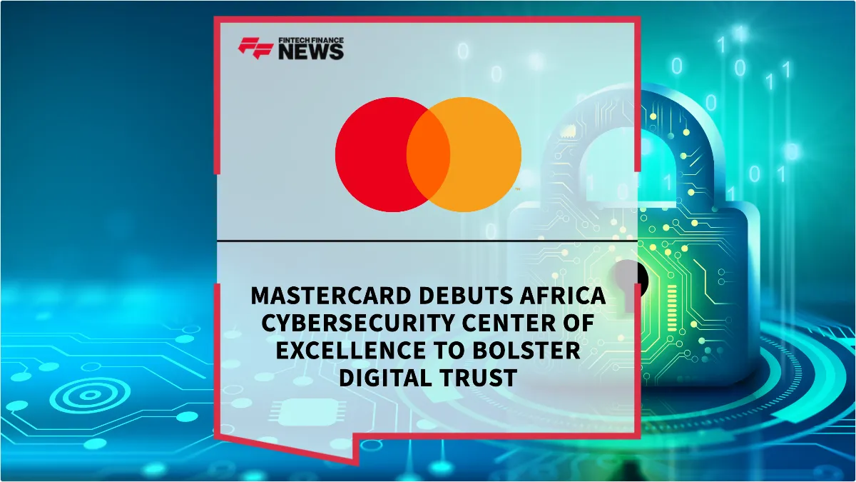 Press Release: Mastercard Debuts Africa Cybersecurity Center of Excellence to Bolster Digital Trust | Featured Image by FF News