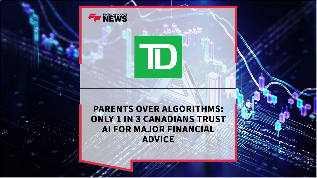 Press Release: Parents Over Algorithms: Only 1 in 3 Canadians Trust AI for Major Financial Advice | Featured Image by FF News