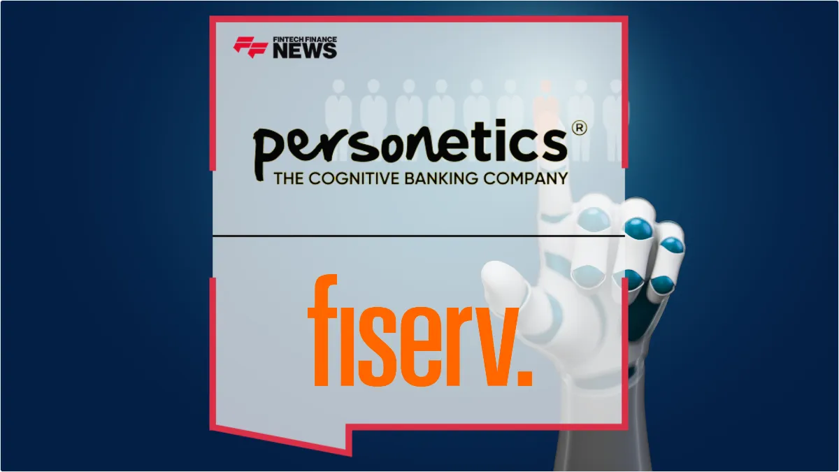 Press Release: Personetics and Fiserv Partner to Embed AI-Driven Personalization in Digital Banking | Featured Image by FF News