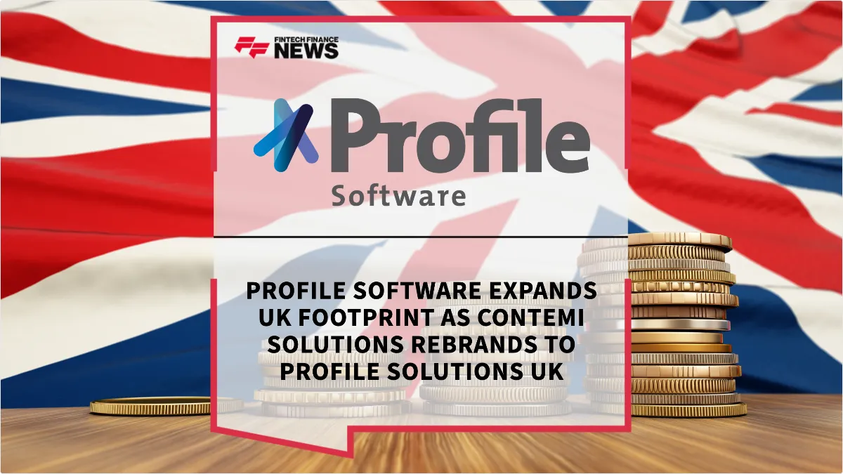 Press Release: Profile Software Expands UK Footprint as Contemi Solutions Rebrands to Profile Solutions UK | Featured Image by FF News
