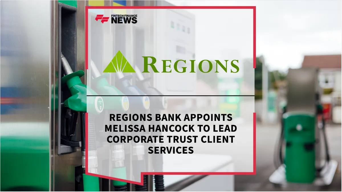 Press Release: Regions Bank Appoints Melissa Hancock to Lead Corporate Trust Client Services | Featured Image by FF News