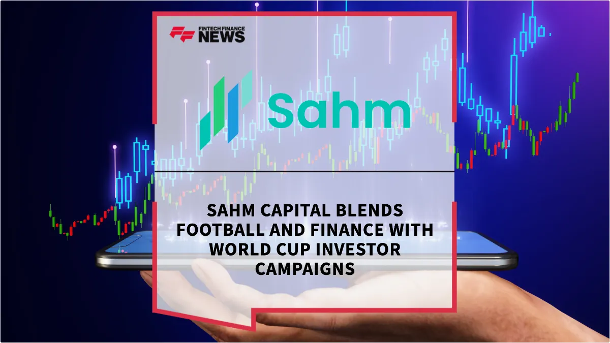 Press Release: Sahm Capital Blends Football and Finance with World Cup Investor Campaigns | Featured Image by FF News