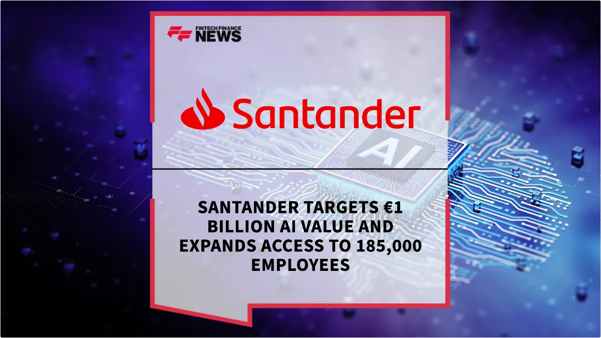 Press Release: Santander Targets €1 Billion AI Value and Expands Access to 185,000 Employees | Featured Image by FF News