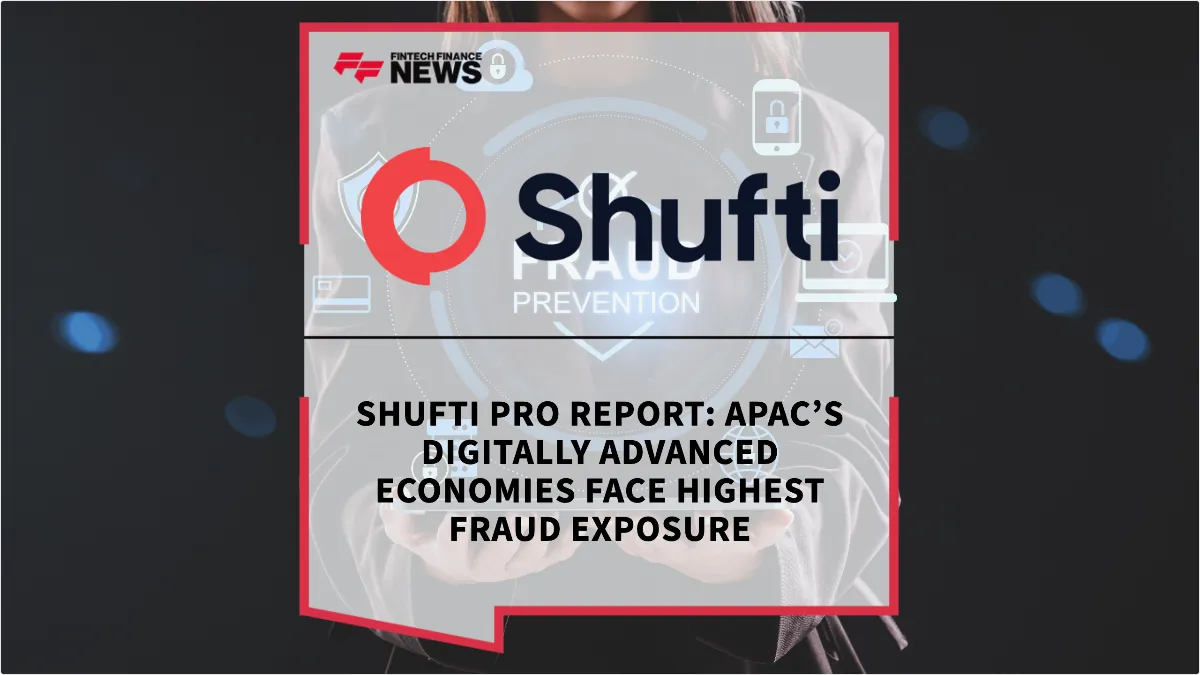 Press Release: Shufti Pro Report: APAC’s Digitally Advanced Economies Face Highest Fraud Exposure | Featured Image by FF News
