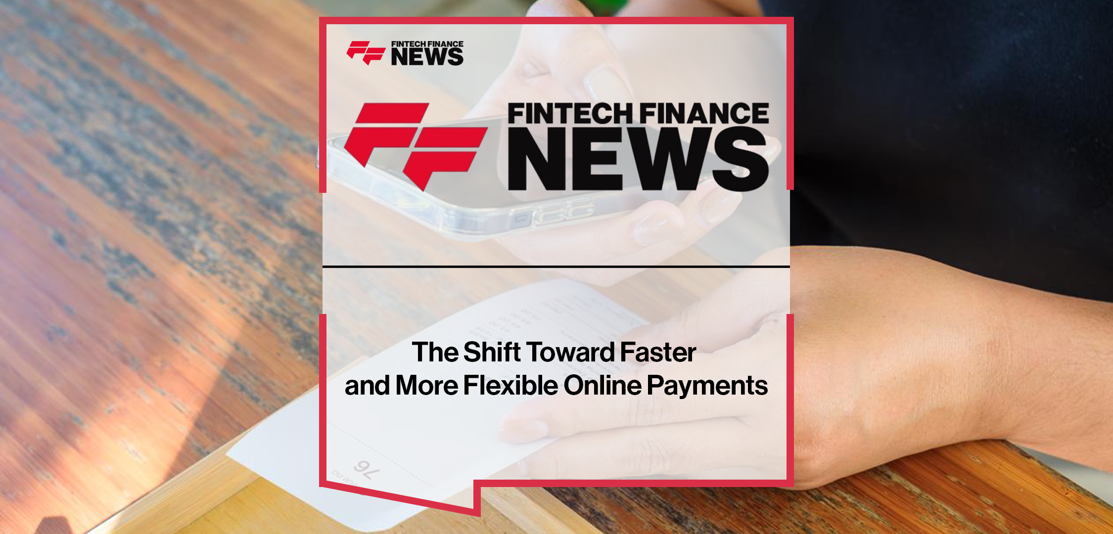 Press Release: The Shift Toward Faster and More Flexible Online Payments | Featured Image by FF News