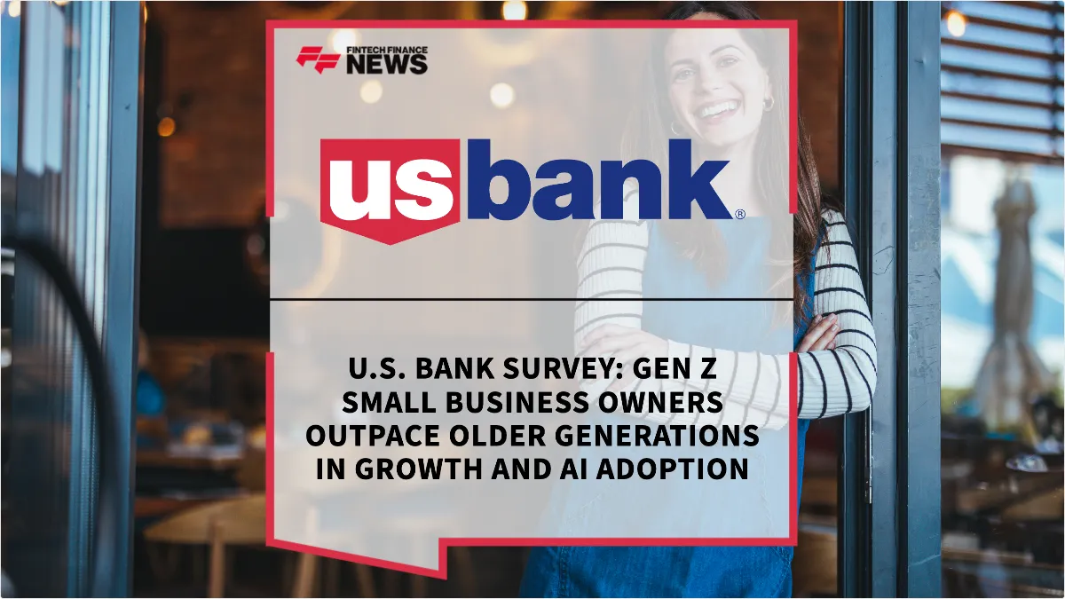 Press Release: U.S. Bank Survey: Gen Z Small Business Owners Outpace Older Generations in Growth and AI Adoption | Featured Image by FF News