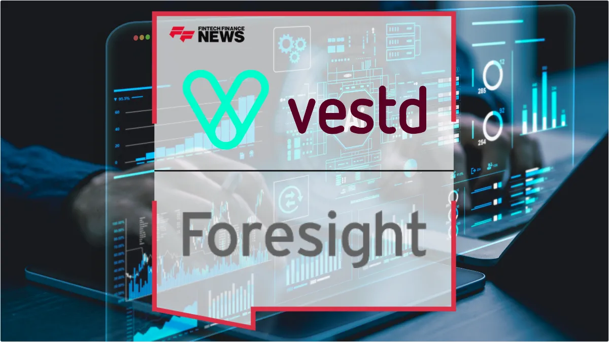 Press Release: Vestd Secures First Institutional Investment from Foresight Group to Scale PISCES and India Operations | Featured Image by FF News