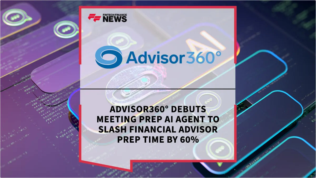 Press Release: Advisor360° Debuts Meeting Prep AI Agent to Slash Financial Advisor Prep Time by 60% | Featured Image by FF News