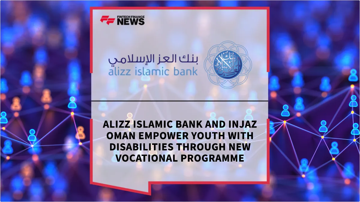 Press Release: Alizz Islamic Bank and Injaz Oman Empower Youth with Disabilities Through New Vocational Programme | Featured Image by FF News