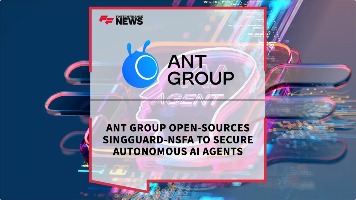 Press Release: Ant Group Open-Sources SingGuard-NSFA to Secure Autonomous AI Agents | Featured Image by FF News