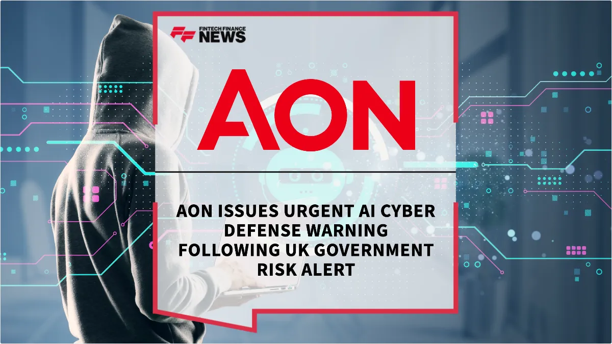 Press Release: Aon Issues Urgent AI Cyber Defense Warning Following UK Government Risk Alert | Featured Image by FF News