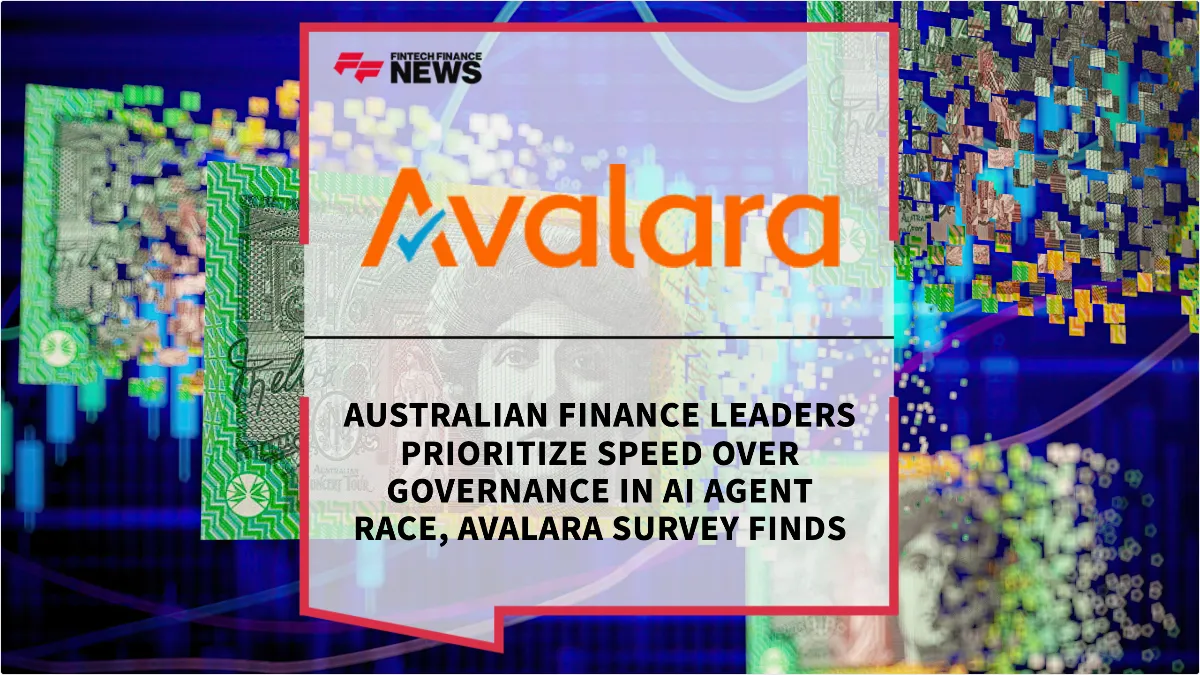 Press Release: Australian Finance Leaders Prioritize Speed Over Governance in AI Agent Race, Avalara Survey Finds | Featured Image by FF News