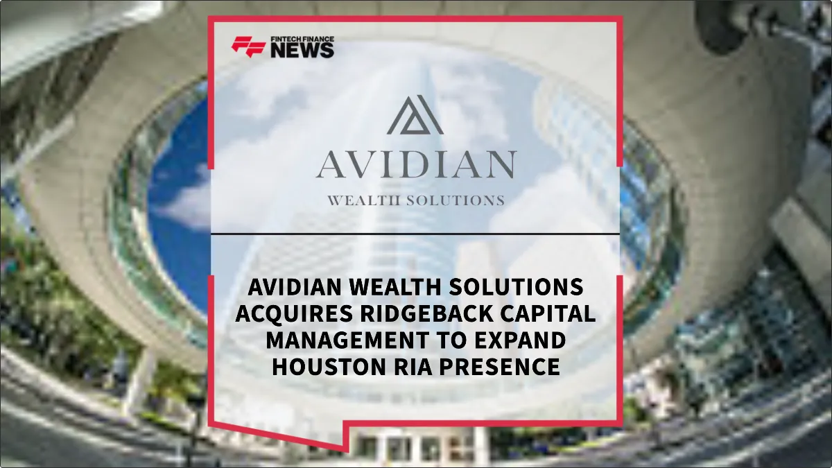 Press Release: Avidian Wealth Solutions Acquires Ridgeback Capital Management to Expand Houston RIA Presence | Featured Image by FF News