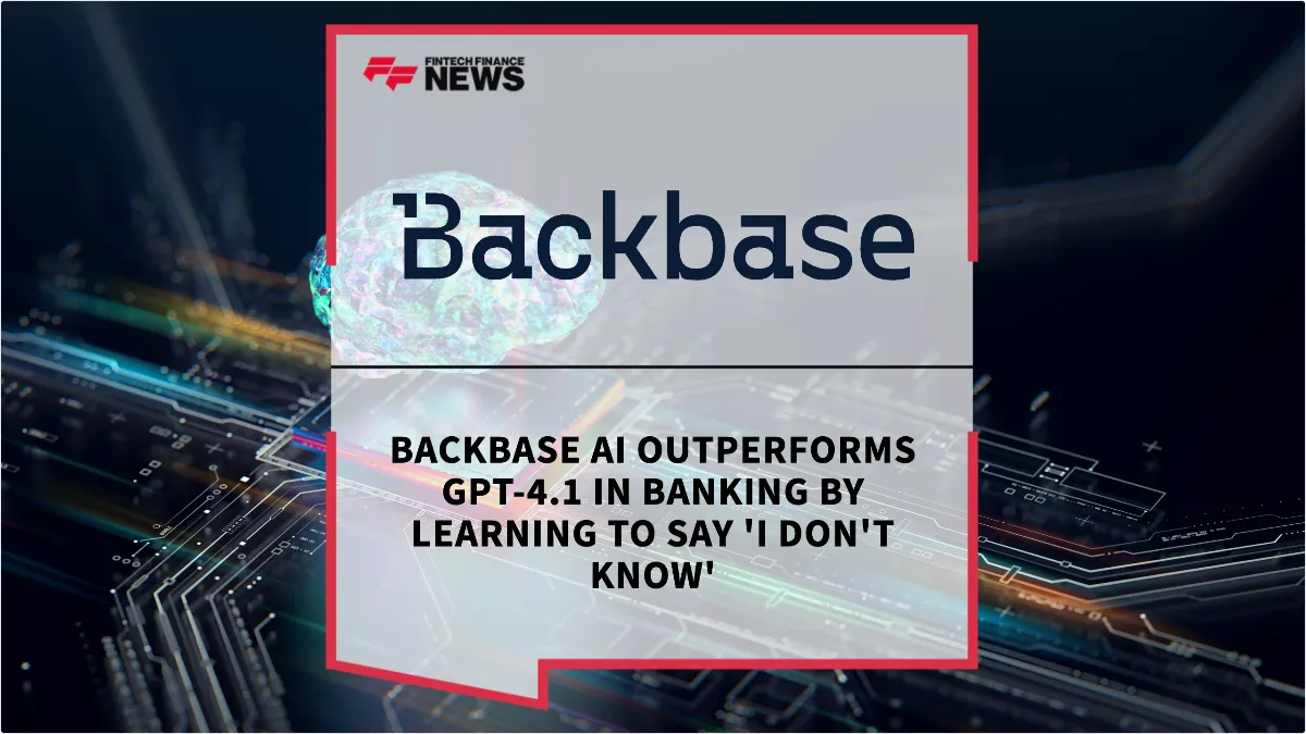 Press Release: Backbase AI Outperforms GPT-4.1 in Banking by Learning to Say 'I Don't Know' | Featured Image by FF News