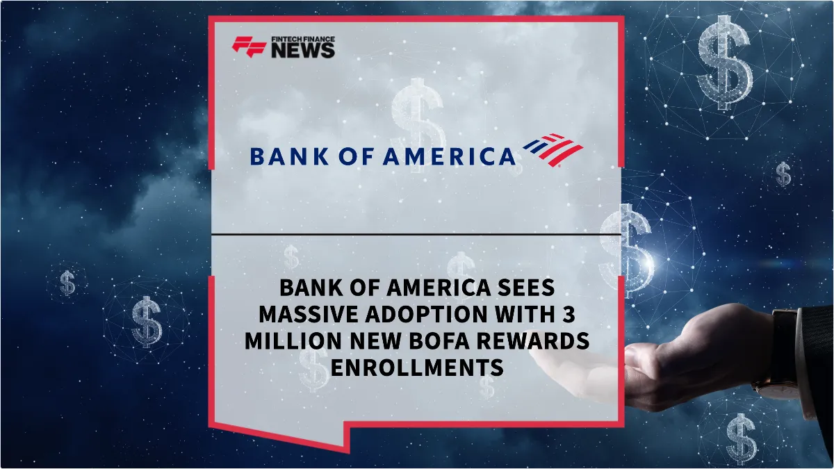 Press Release: Bank of America Sees Massive Adoption with 3 Million New BofA Rewards Enrollments | Featured Image by FF News