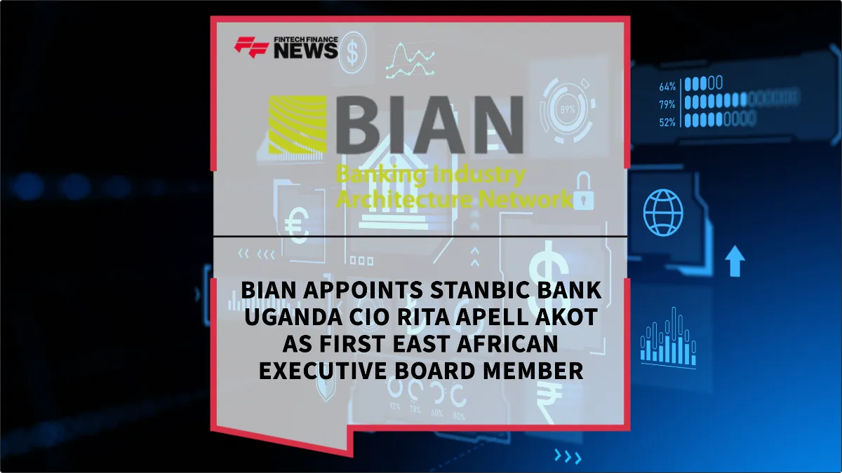 Press Release: BIAN Appoints Stanbic Bank Uganda CIO Rita Apell Akot as First East African Executive Board Member | Featured Image by FF News
