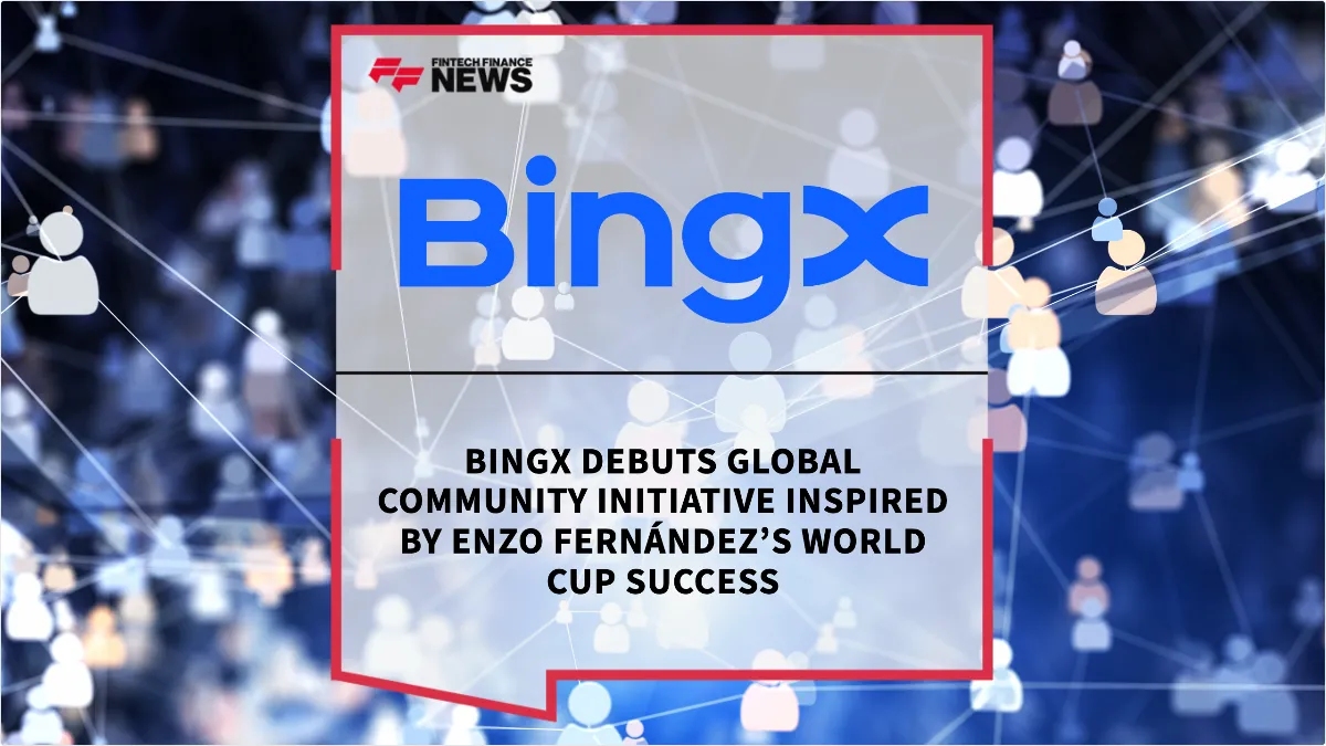 Press Release: BingX Debuts Global Community Initiative Inspired by Enzo Fernández’s World Cup Success | Featured Image by FF News