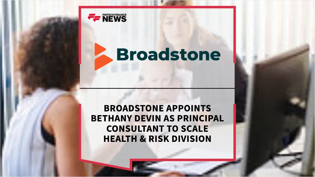 Press Release: Broadstone Appoints Bethany Devin as Principal Consultant to Scale Health & Risk Division | Featured Image by FF News