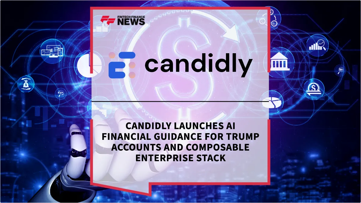 Press Release: Candidly Launches AI Financial Guidance for Trump Accounts and Composable Enterprise Stack | Featured Image by FF News