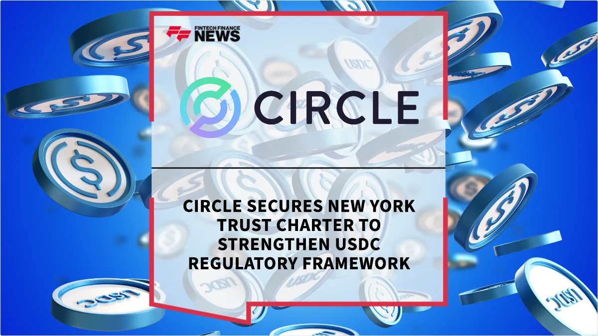 Press Release: Circle Secures New York Trust Charter to Strengthen USDC Regulatory Framework | Featured Image by FF News