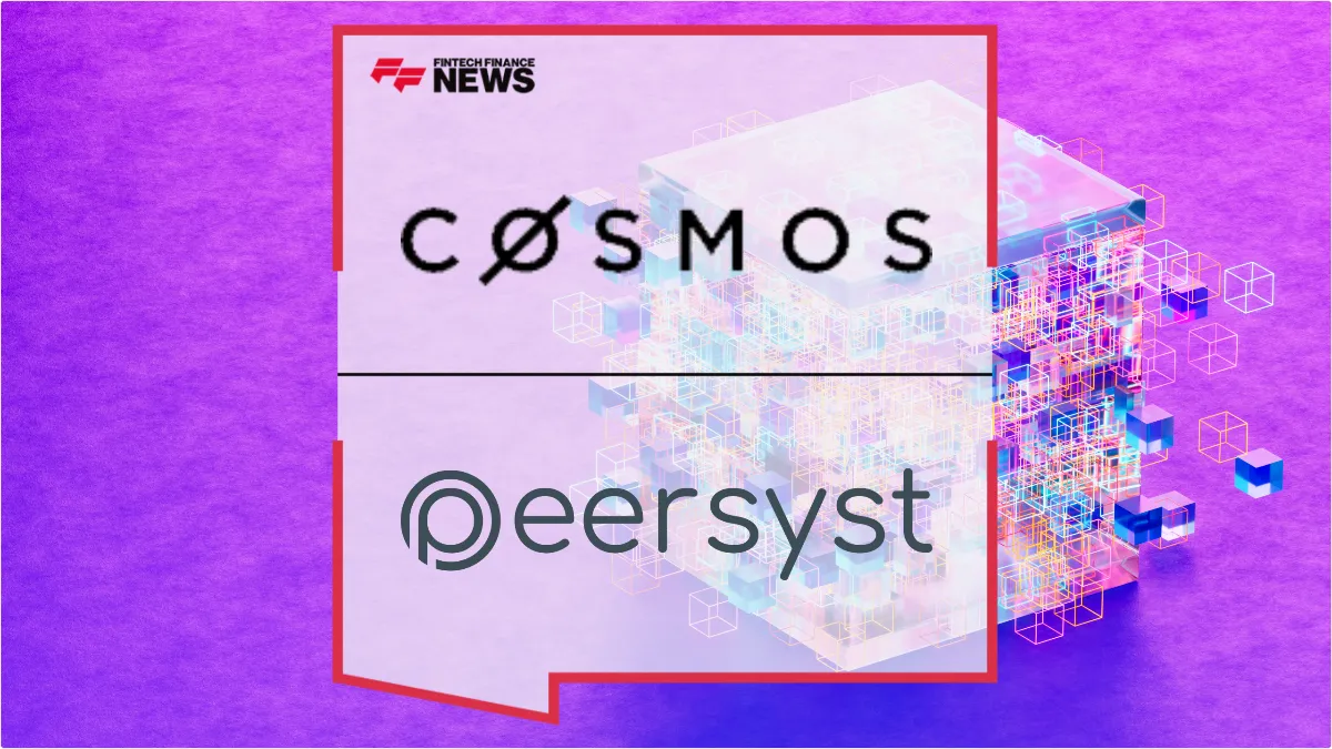 Press Release: Cosmos Labs and Peersyst Partner to Deploy Blockchain Infrastructure for Central Banks in LATAM and Spain | Featured Image by FF News