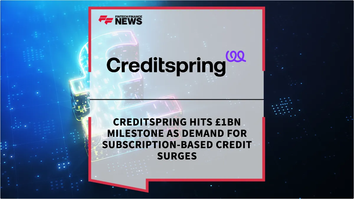 Press Release: Creditspring Hits £1bn Milestone as Demand for Subscription-Based Credit Surges | Featured Image by FF News