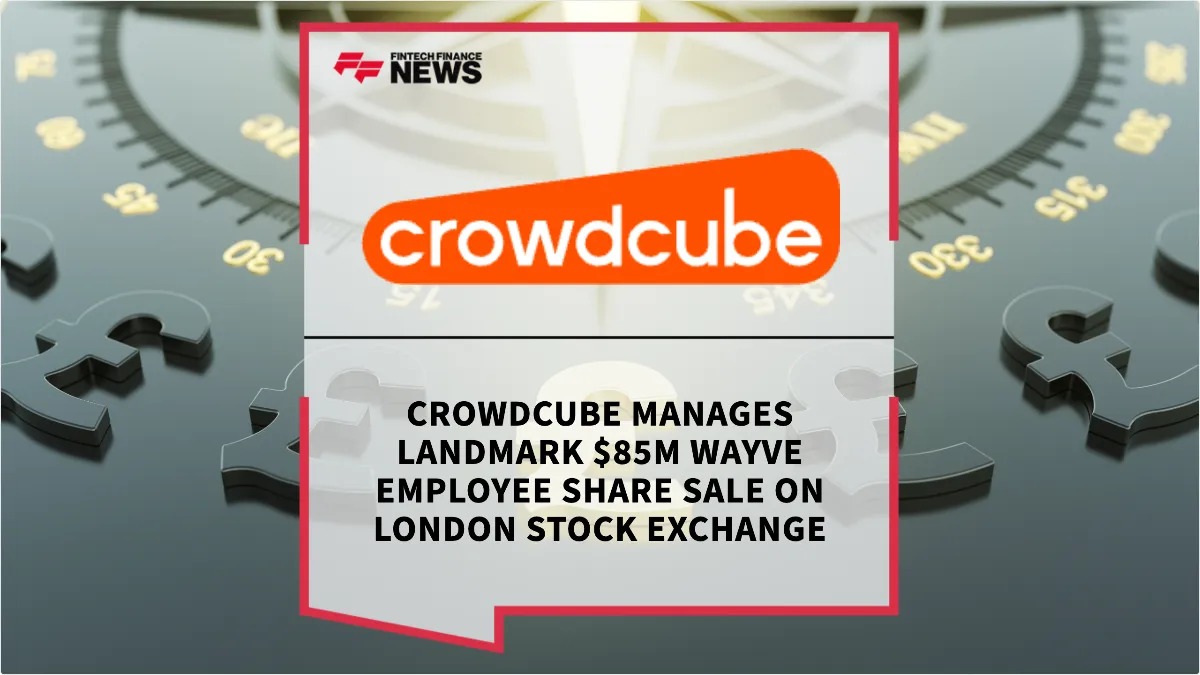 Press Release: Crowdcube Manages Landmark $85m Wayve Employee Share Sale on London Stock Exchange | Featured Image by FF News
