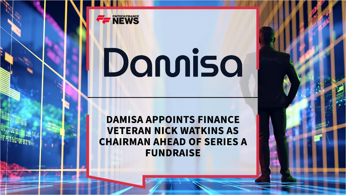 Press Release: Damisa Appoints Finance Veteran Nick Watkins as Chairman Ahead of Series A Fundraise | Featured Image by FF News