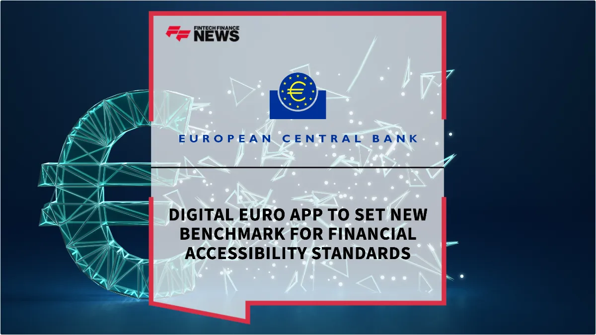 Press Release: Digital Euro App to Set New Benchmark for Financial Accessibility Standards | Featured Image by FF News