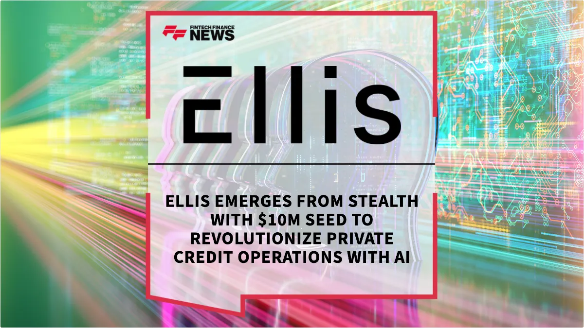Press Release: Ellis Emerges from Stealth with $10M Seed to Revolutionize Private Credit Operations with AI | Featured Image by FF News