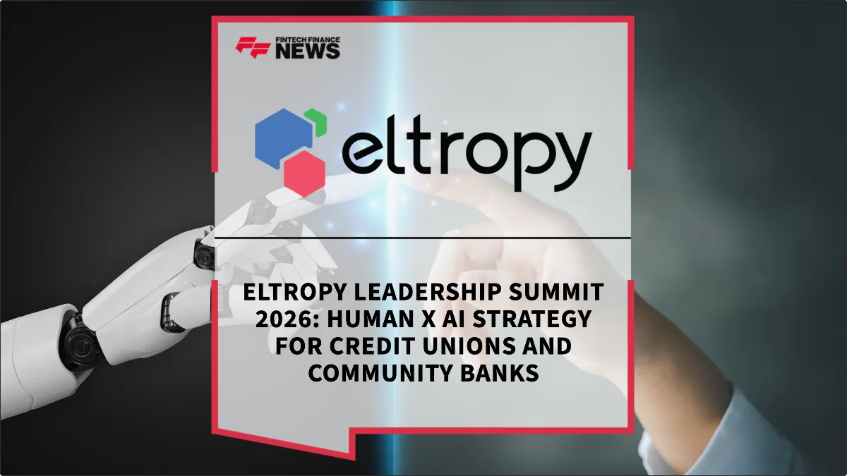 Press Release: Eltropy Leadership Summit 2026: Human x AI Strategy for Credit Unions and Community Banks | Featured Image by FF News
