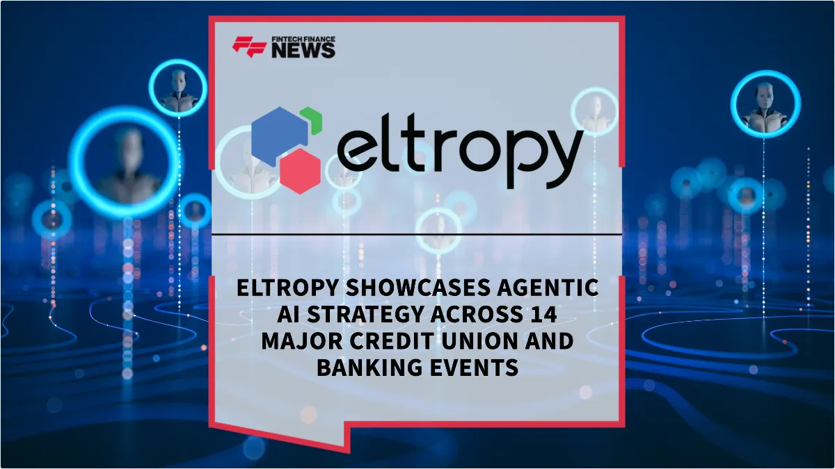 Press Release: Eltropy Showcases Agentic AI Strategy Across 14 Major Credit Union and Banking Events | Featured Image by FF News