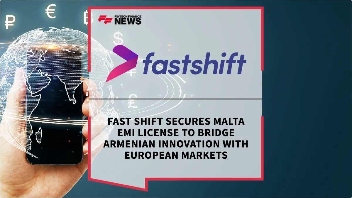 Press Release: Fast Shift Secures Malta EMI License to Bridge Armenian Innovation with European Markets | Featured Image by FF News