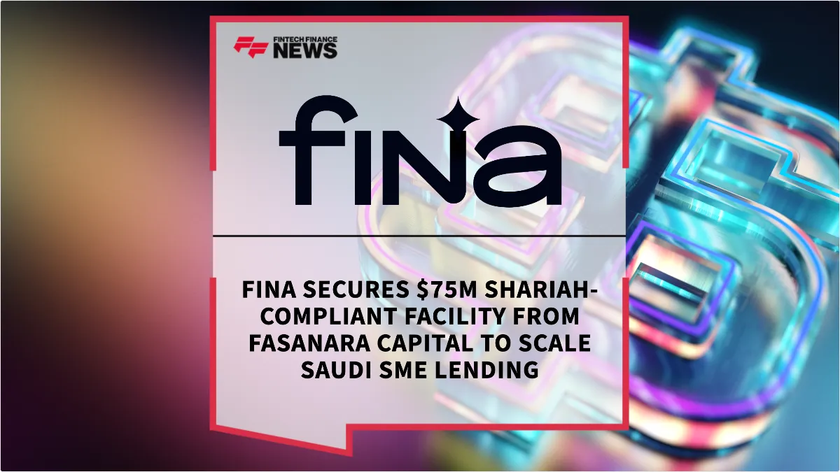 Press Release: Fina Secures $75M Shariah-Compliant Facility from Fasanara Capital to Scale Saudi SME Lending | Featured Image by FF News