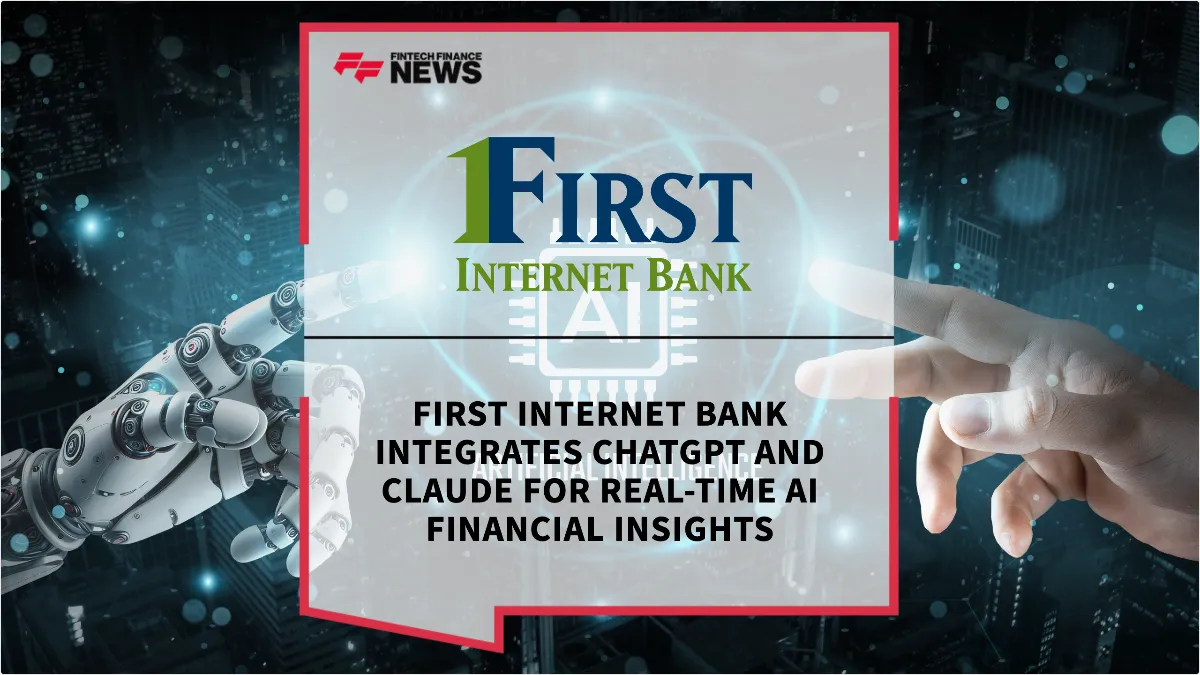 Press Release: First Internet Bank Integrates ChatGPT and Claude for Real-Time AI Financial Insights | Featured Image by FF News